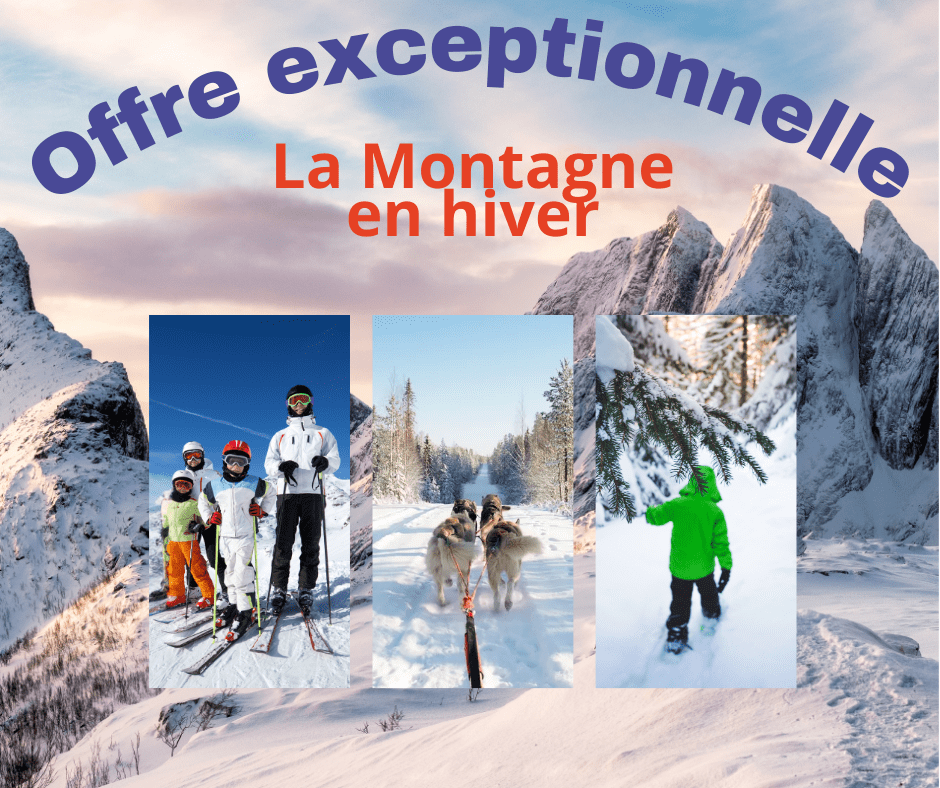 Offre exceptionnelle La Montagne en Hiver
